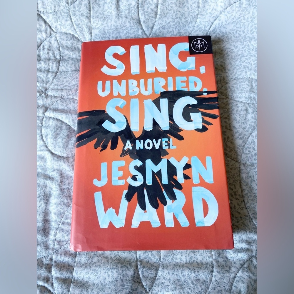 Sing, Unburied, Sing: A Novel - Hardcover By‎ Ward, Jesmyn